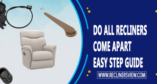 do all recliners come apart