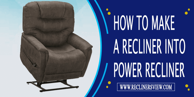 Converting a Manual Recliner to Power Guide