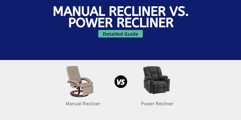 Manual Recliner vs. Power Recliner